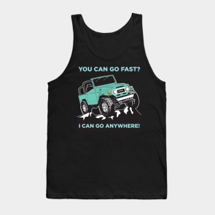 You Can Go Fast? Tank Top